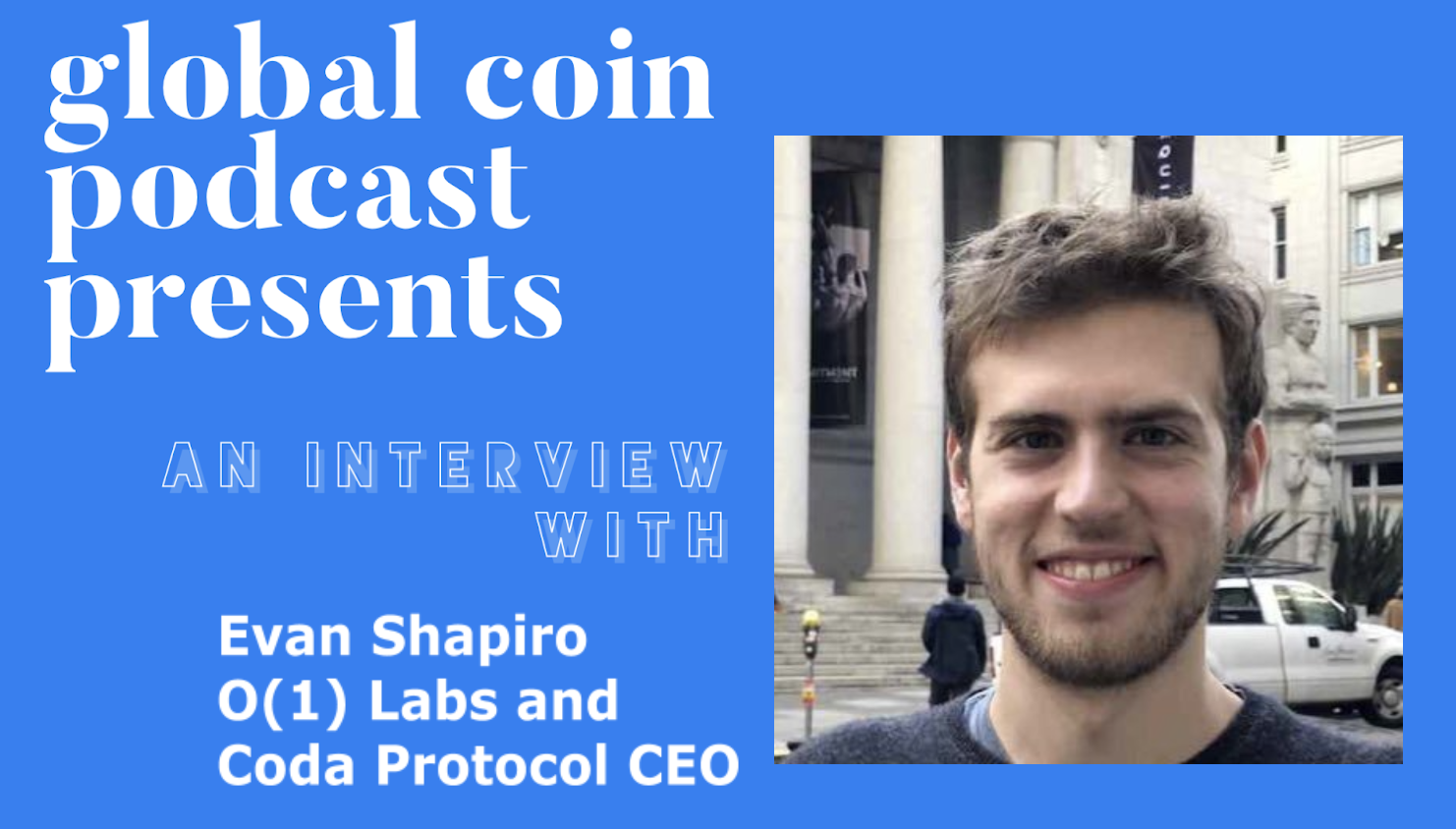 Cofounder of Coda Protocol Evan Shapiro on Coda, the Current PoS Landscape and Osaka Devcon Takeways