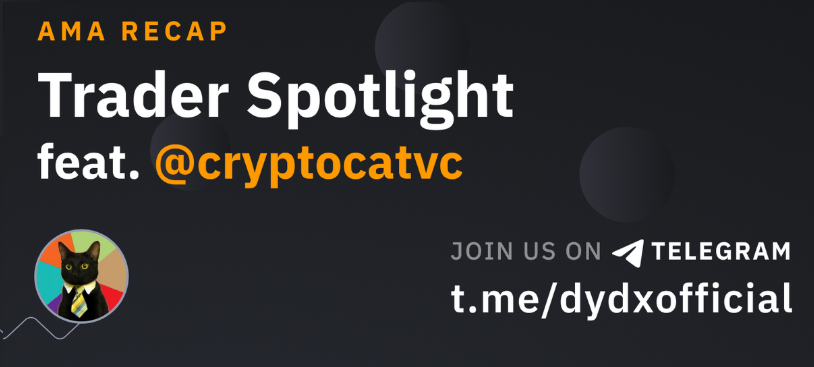 dYdX AMA Recap: Trader Spotlight feat. CryptoCat