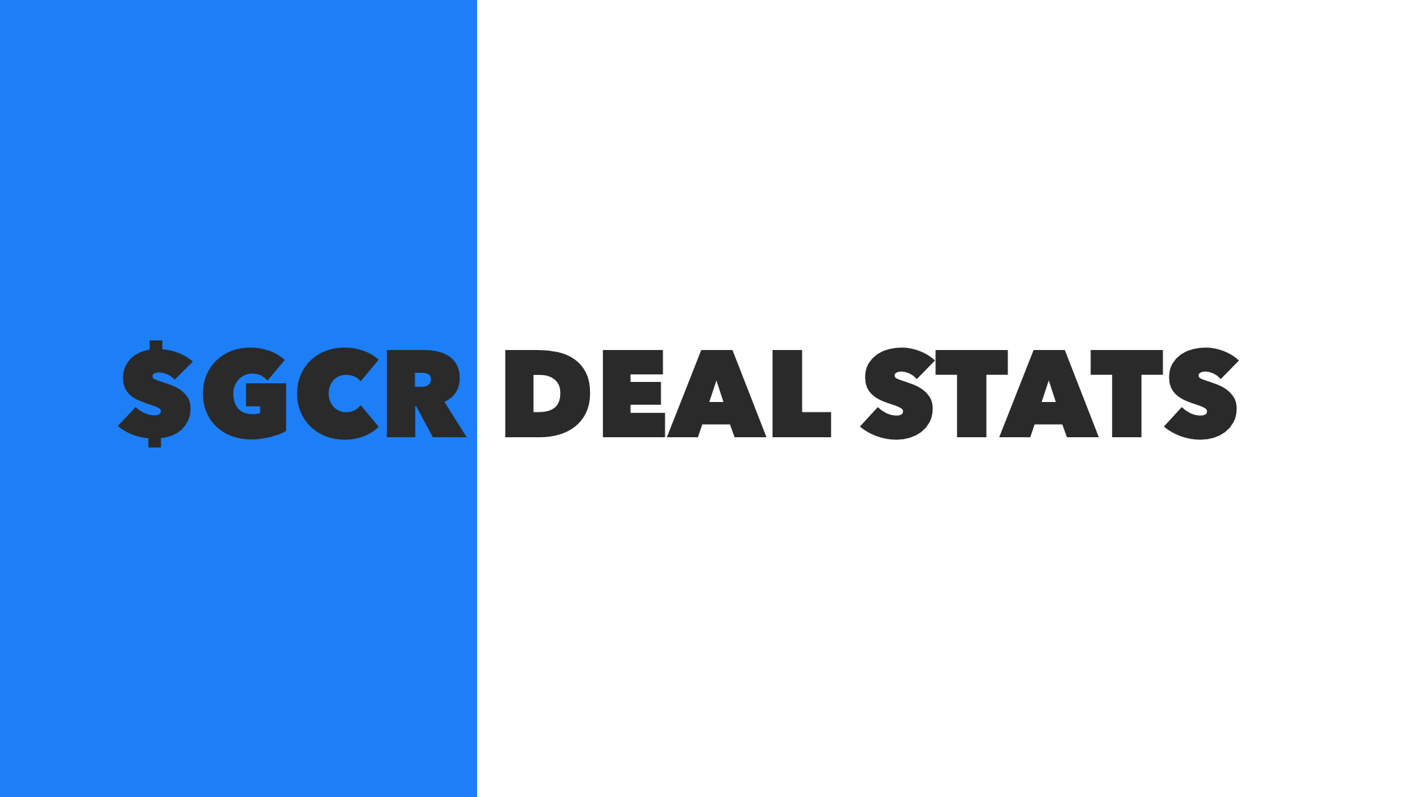 $GCR Deal Stats