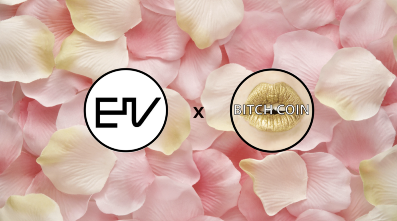 EIV x Bitchcoin: If You Didn’t Know, Now You Know